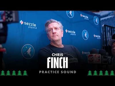 “We Know The Team We Can Be & Who We Have Been” | Chris Finch Practice Sound | 04.14.26