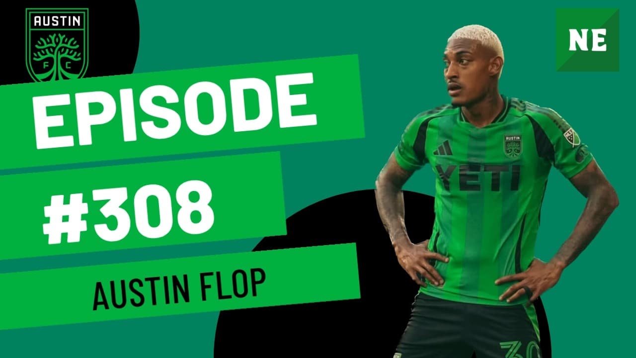 Episode 308: Austin Flop