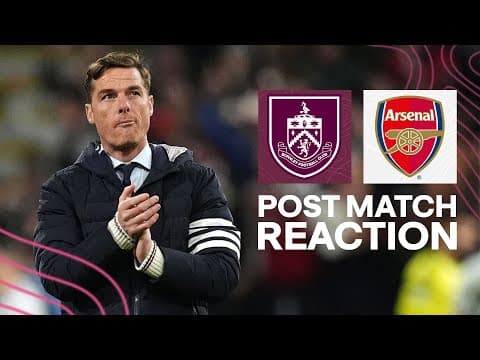 Scott Parker Reflects On Defeat To League Leaders | REACTION | Burnley 0-2 Arsenal