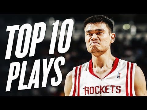 Yao Ming’s Top 10 Career Plays!