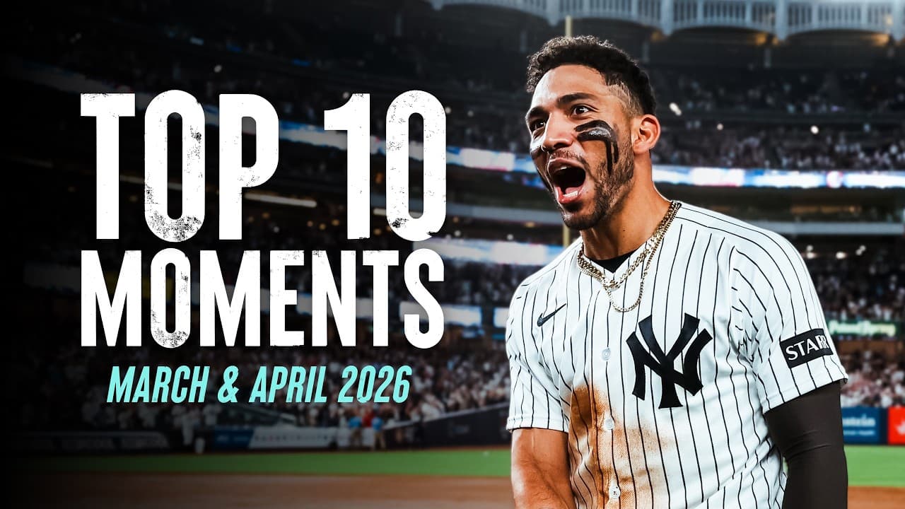 Top 10 Moments of March & April 2026 | New York Yankees