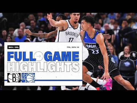 FULL GAME HIGHLIGHTS: BROOKLYN NETS VS. ORLANDO MAGIC 11.14.25