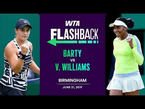 Ash Barty vs. Venus Williams | 2019 Birmingham Quarterfinal | WTA Full Match