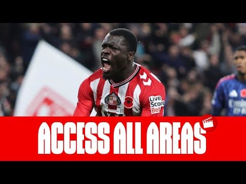 Ballard's Breakthrough, Brobbey's Moment | Access All Areas | Sunderland AFC vs Arsenal