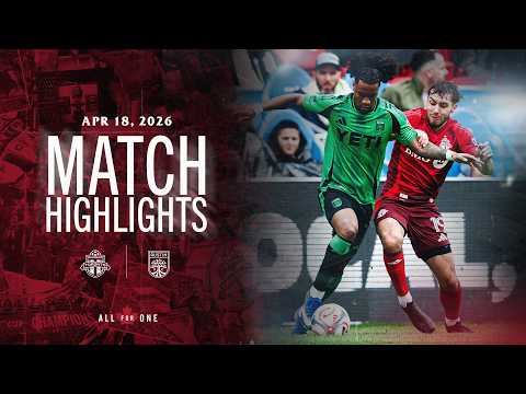 MATCH HIGHLIGHTS: Toronto FC vs. Austin FC | April 18, 2026