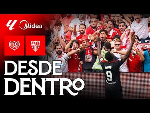 Casta, coraje y mucho acierto en Vallecas: El Rayo - Sevilla FC, desde dentro