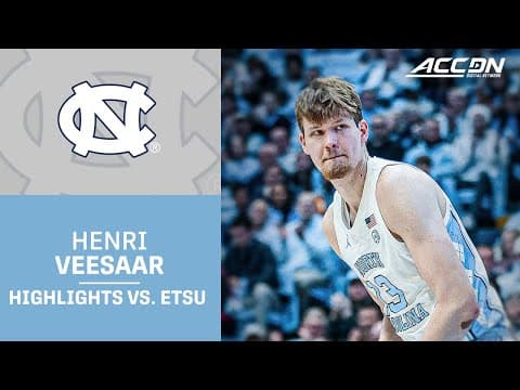 UNC Big Man Henri Veesaar Highlights vs. ETSU