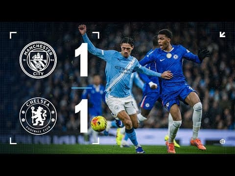 HIGHLIGHTS! City suffer late frustration in Chelsea draw | Man City 1-1 Chelsea | Premier League