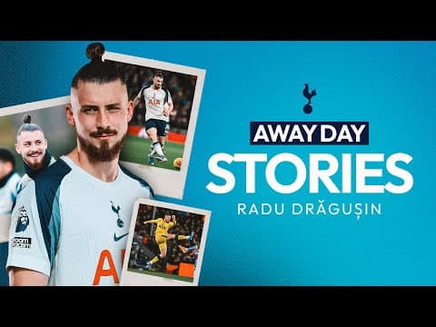 From Bucharest to North London | Away Day Stories: Radu Dragusin 🐉🇷🇴