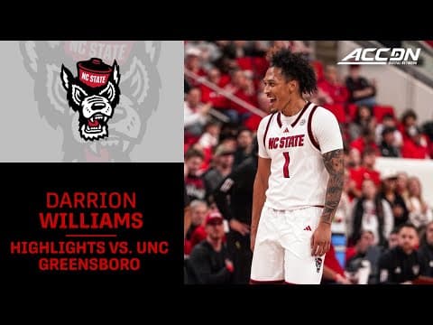 NC State Forward Darrion Williams Highlights vs. UNC Greensboro