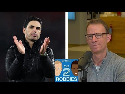 Arsenal & Liverpool's stalemate; Amorim out; Rosenior in | The 2 Robbies Podcast (FULL) | NBC Sports