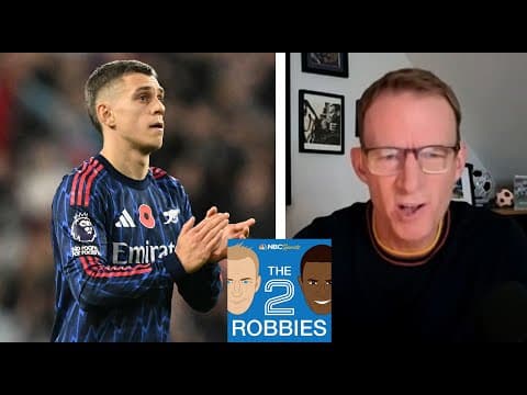Leandro Trossard 'is a star'; 'John Terry-esque' Daniel Ballard | The 2 Robbies Podcast | NBC Sports