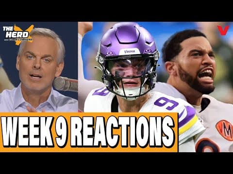 Colin Cowherd's NFL Week 9 REACTION: Caleb & Bears IMPROVING, Packers CRISIS, Vikings | THE HERD