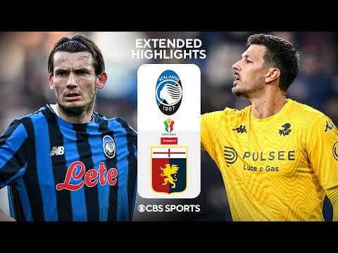 Atalanta vs. Genoa: Extended Highlights | Coppa Italia | CBS Sports Golazo