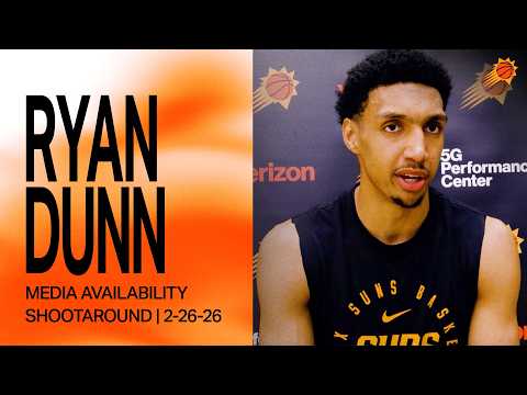 Ryan Dunn Shootaround Media Availability | Phoenix Suns | 2-26-26