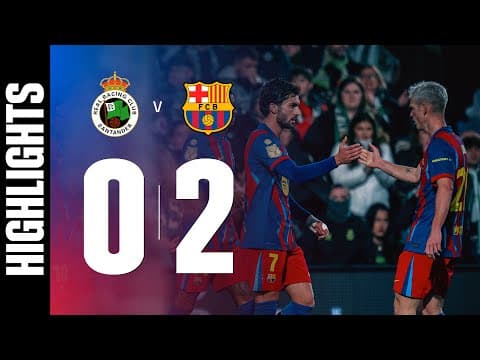 HIGHLIGHTS | RACING SANTANDER 0 vs 2 FC BARCELONA | COPA DEL REY 25/26