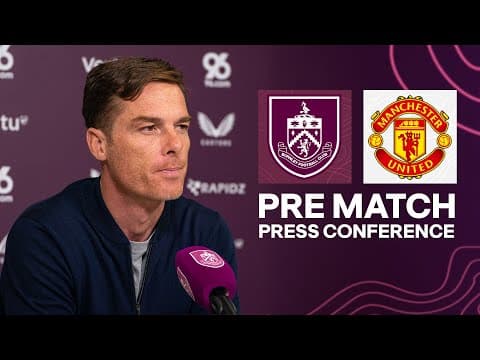 Scott Parker On Man United Home Test | PRESS | Burnley v Manchester United