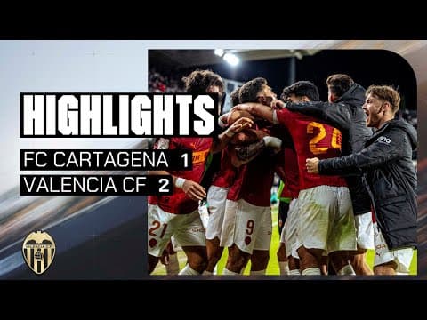 FC CARTAGENA 1 - 2 VALENCIA CF | RESUMEN DEL PARTIDO - SEGUNDA RONDA DE LA COPA DEL REY 2025-2026