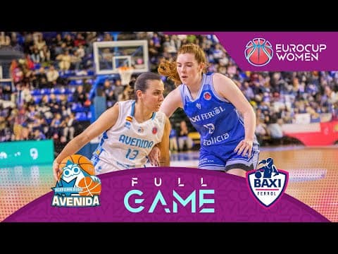 Round of 16 | Perfumerias Avenida v BAXI Ferrol | Full Basketball Game | EuroCup Women 2025-26