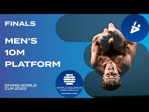 LIVE: Men's 10m Platform Final | Diving World Cup 2023 Montreal
