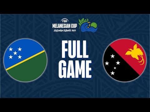 LIVE - Solomon Islands v Papua New Guinea | FIBA Melanesian Cup 2025