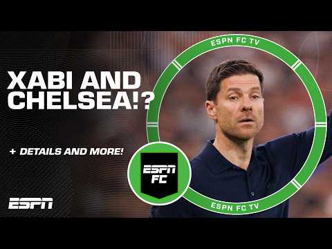 Xabi Alonso and Chelsea are 'VERY CLOSE' to reaching an agreement 👀 Details AND MORE! | ESPN FC