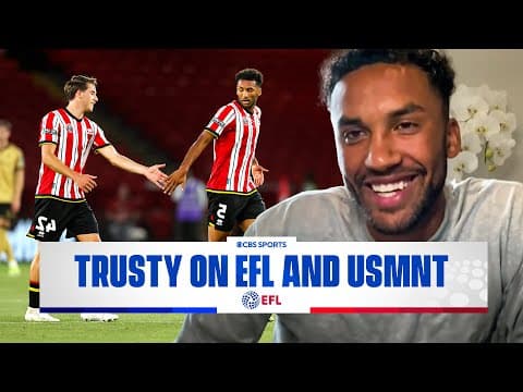 Auston Trusty on life in Sheffield, goal vs. Wrexham, EFL expectations & USMNT hopes | Morning Footy