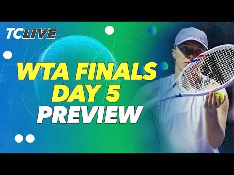 WTA Finals Day 5 Preview | TC Live