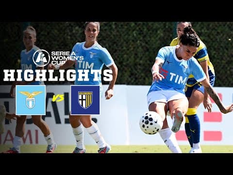TRIS DELLA WOMEN 🩵 | LAZIO-PARMA 3-1 | HIGHLIGHTS SERIE A WOMEN'S CUP