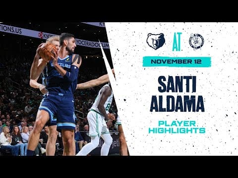 Santi Aldama Highlights vs. Boston Celtics