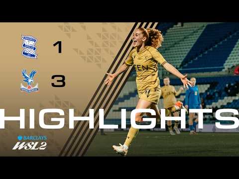 HUGE win 🔥| Women's Highlights | Birmingham City 1-3 Palace