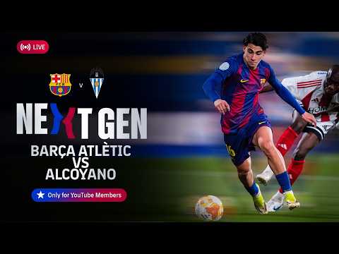 🔴 FC BARCELONA NEXT GEN: Barça Atlètic vs Alcoyano