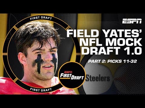 🚨FIELD YATES' NFL MOCK DRAFT 1.0!🚨 Picks 11-32 w/Mel Kiper | First Draft 🏈