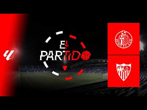 'El Partido' #GetafeSevilla | 📡 EN DIRECTO