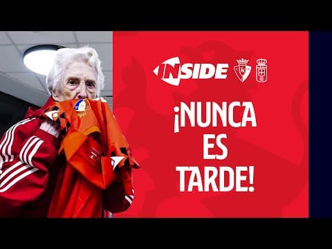 Trailer Inside Osasuna - Real Oviedo | Nunca es tarde