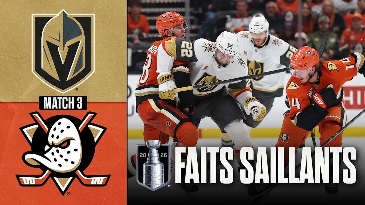 Golden Knights vs Ducks, match no 3 | 08/05/26 | Faits saillants