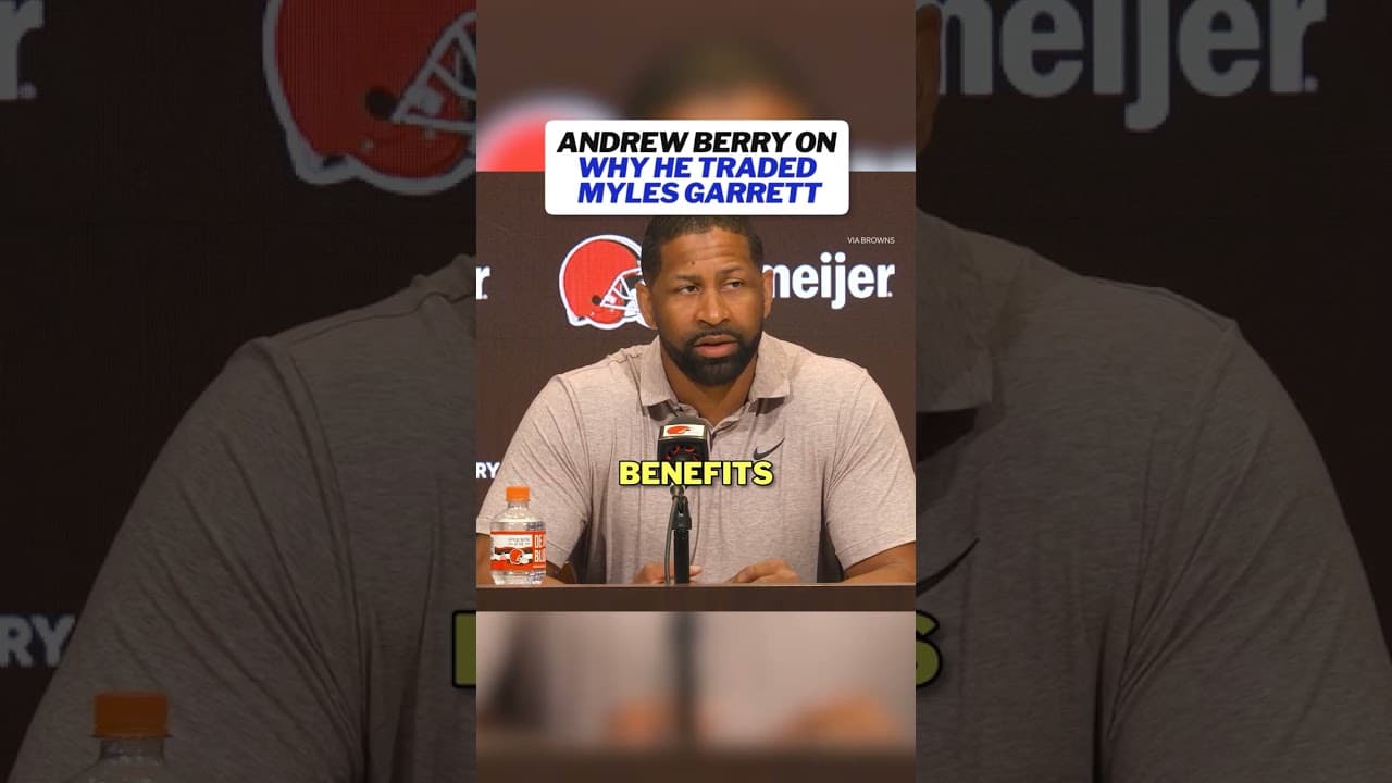Andrew Berry says the inclusion of Jared Verse was a big factor in the Myles Garrett trade happening
