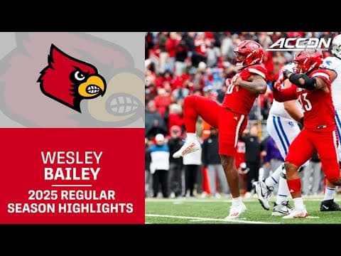 Wesley Bailey 2025 Regular Season Highlights | Louisville Edge