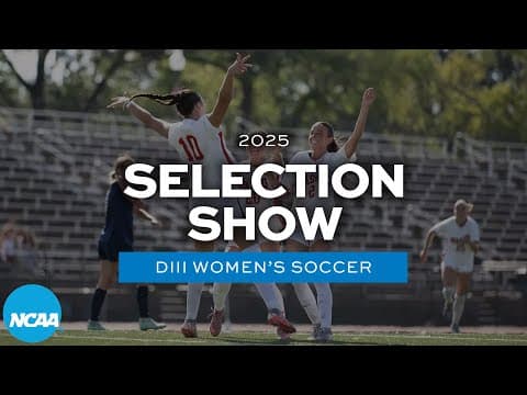 2025 NCAA DIII women's soccer championship selection show