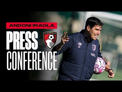 Andoni Iraola on Fulham, injuries and the strong start | Premier League Press Conference