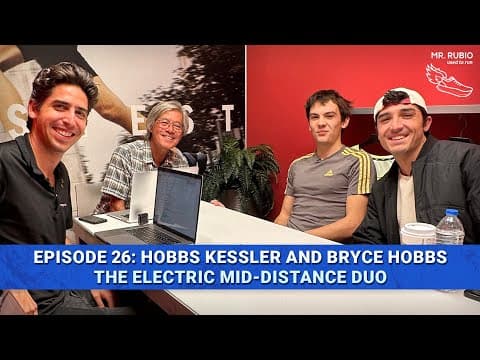 Hobbs Kessler and Bryce Hoppel: The Electric Mid Distance Duo | Mr. Rubio Used To Run Ep. 26