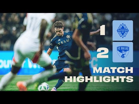 HIGHLIGHTS: Vancouver Whitecaps FC vs. FC Dallas | October 18, 2025