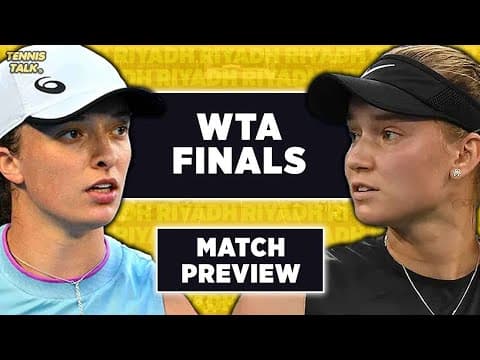 Swiatek vs Rybakina | WTA Finals 2025 | Tennis Talk Preview & Prediction