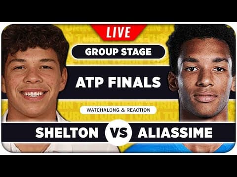 SHELTON vs AUGER ALIASSIME • ATP Finals 2025 • LIVE Tennis Watchalong