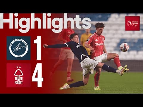 Millwall 1-4 Nottingham Forest | Premier League Cup | Highlights