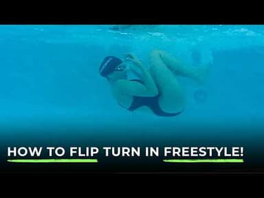 How to Flip Turn in Freestyle!