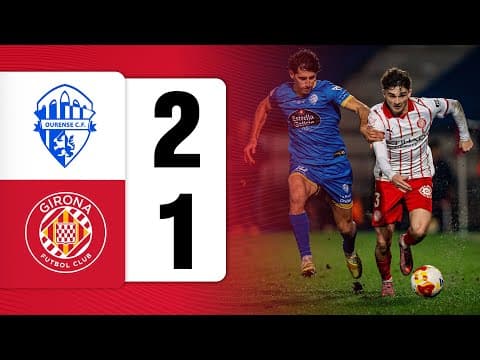 OURENSE CF 2-1 GIRONA FC | COPA DEL REI 2025/26 | 1/32 FINAL | GIRONA FC