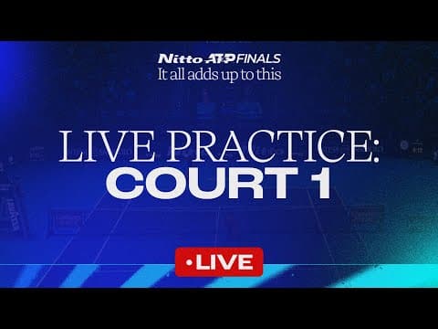 2025 Nitto ATP Finals Live Practice Stream: Court 1