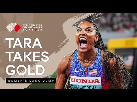 Tara flies to 7.13m to win her first world title | World Athletics Championships Tokyo 25