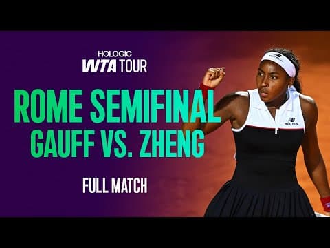 3+ Hour Midnight THRILLER 🤩 | Coco Gauff vs. Qinwen Zheng 2025 Rome Semifinal | WTA Full Match